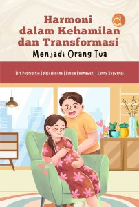 Panduan Orang Tua Memahami Kehamilan Perjalanan Penuh Makna Menuju Kedatangan Si Kecil