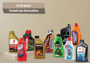Rekomendasi Terbaik Oli Motor Tahun Ini Panduan Lengkap Untuk Performa Optimal